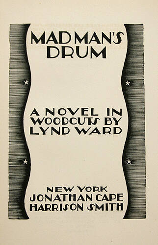 Mad Man's Drum: A Novel in Wood-Cuts