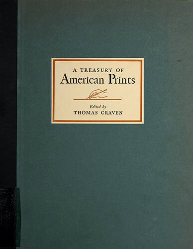 A Treasury of American Prints: A Selection of One Hundred Etchings and Lithographs by the Foremost Living American Artists